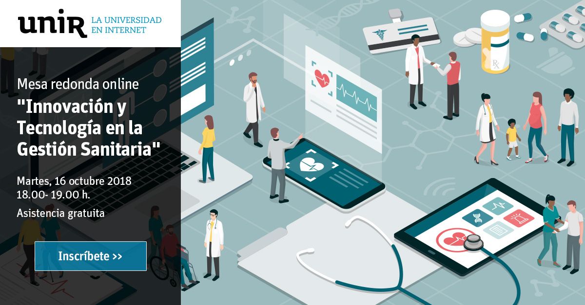 UNIR aborda las claves de la innovación y la tecnología en la gestión sanitaria