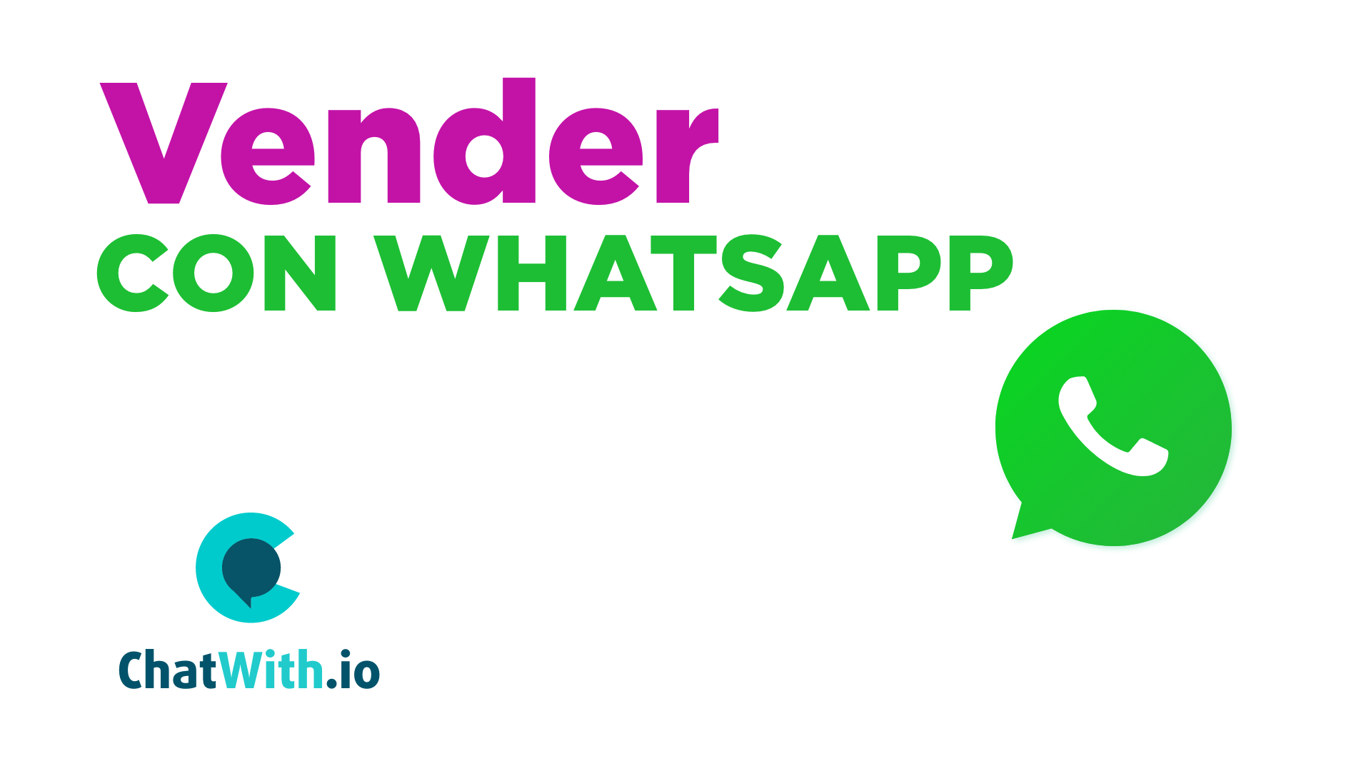 Vender con WhatsApp con ChatWith.io: 3 oportunidades de oro