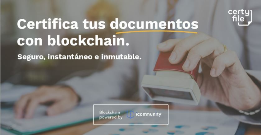 iCommunity lanza CertyFile.com: su nuevo producto de certificación documental en blockchain iCommunity lanza CertyFile.com: su nuevo producto de certificación documental en blockchain