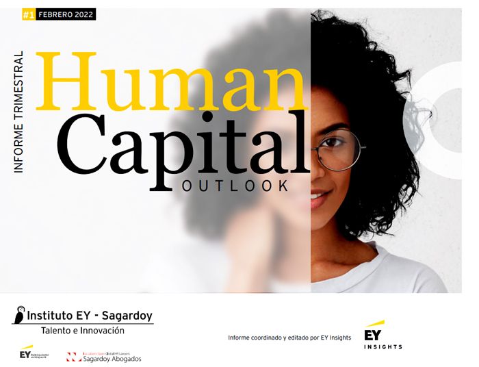 El Instituto EY-Sagardoy Talento e Innovación presenta la primera edición del ‘Human Capital Outlook El Instituto EY-Sagardoy Talento e Innovación presenta la primera edición del ‘Human Capital Outlook
