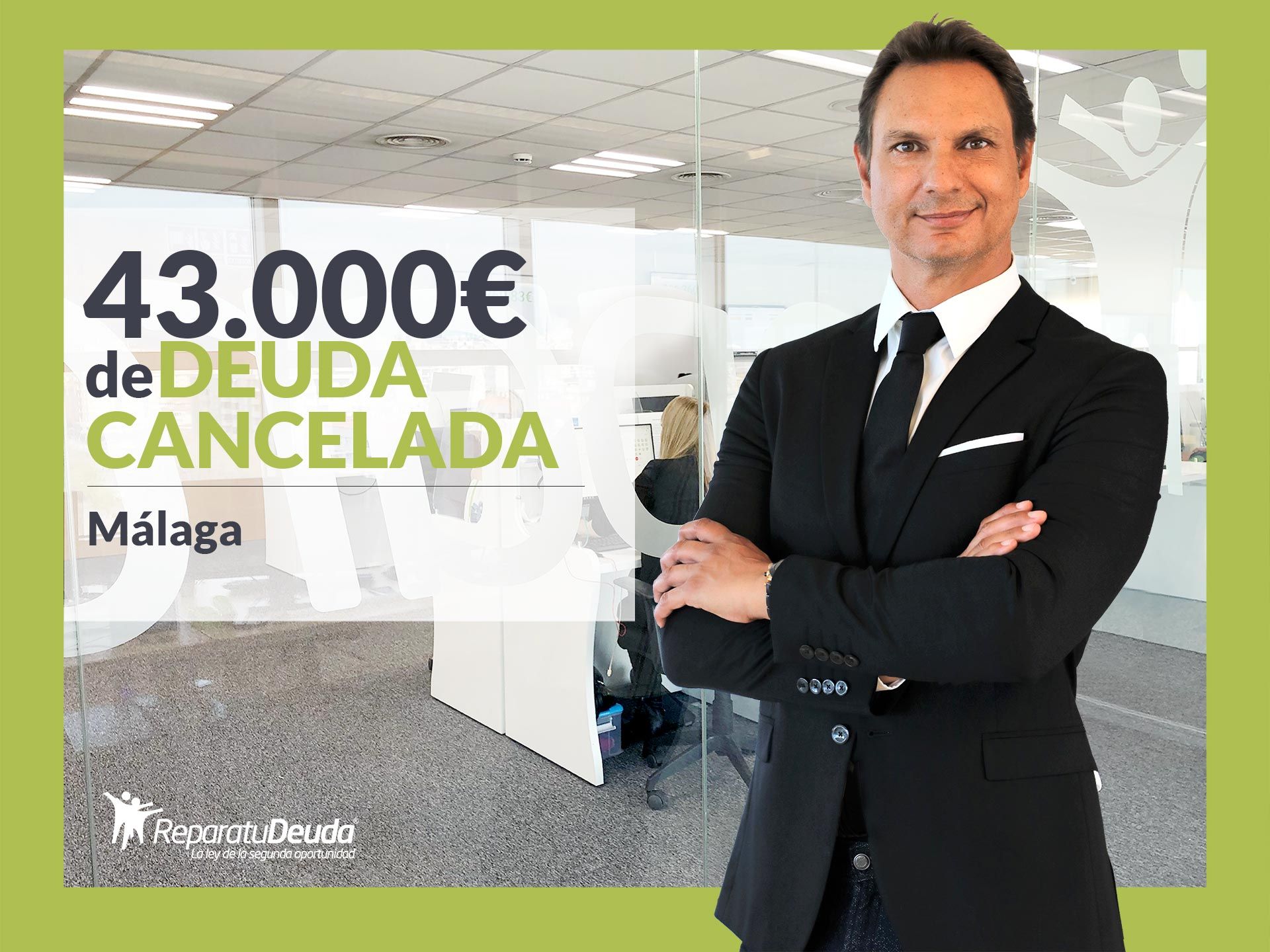 Repara tu Deuda Abogados cancela 43.000€ en Málaga (Andalucía) con la Ley de Segunda Oportunidad