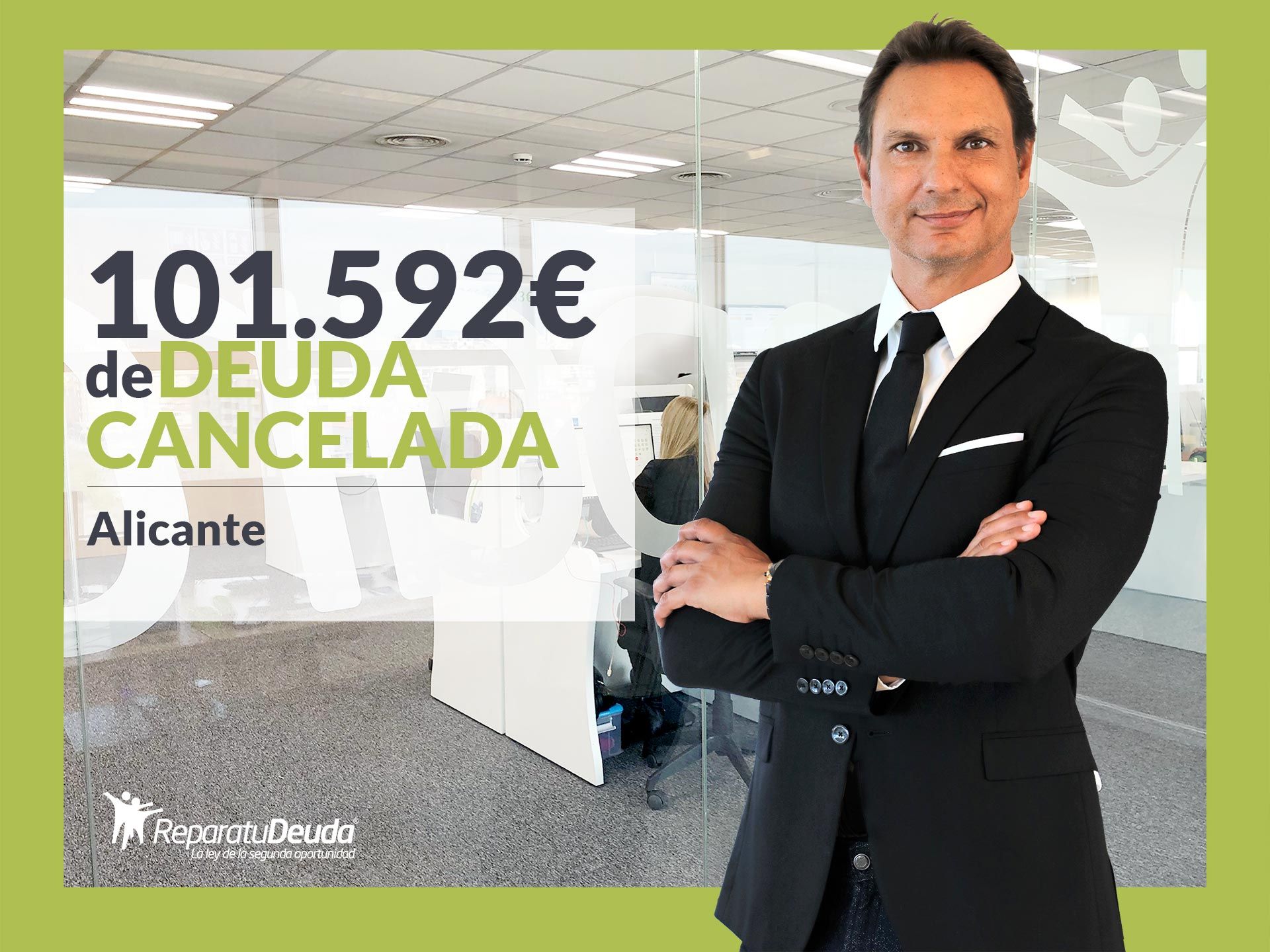 Repara tu Deuda cancela 101.592€ en Alicante (Comunidad Valenciana) con la Ley de Segunda Oportunidad