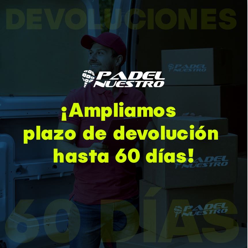 Grupo Pādel Nuestro amplía el plazo de devolución a 60 días Grupo Pādel Nuestro amplía el plazo de devolución a 60 días