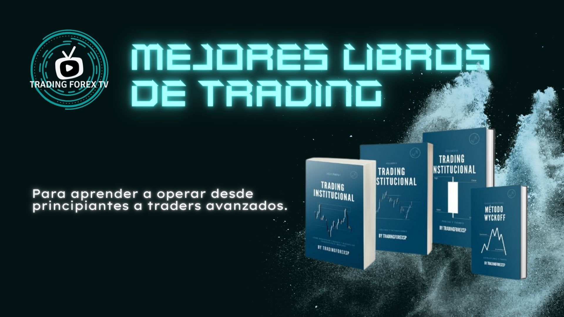 Trading Institucional y Método Wyckoff, los mejores libros de Trading, Forex y Bolsa este 2022 Trading Institucional y Método Wyckoff, los mejores libros de Trading, Forex y Bolsa este 2022