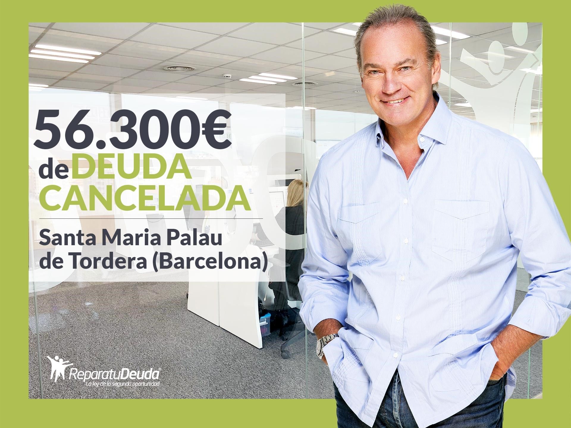 Repara tu Deuda Abogados cancela 56.300 € en Santa Maria Palau de Tordera (Barcelona) con la Ley de Segunda Oportunidad Repara tu Deuda Abogados cancela 56.300 € en Santa Maria Palau de Tordera (Barcelona) con la Ley de Segunda Oportunidad