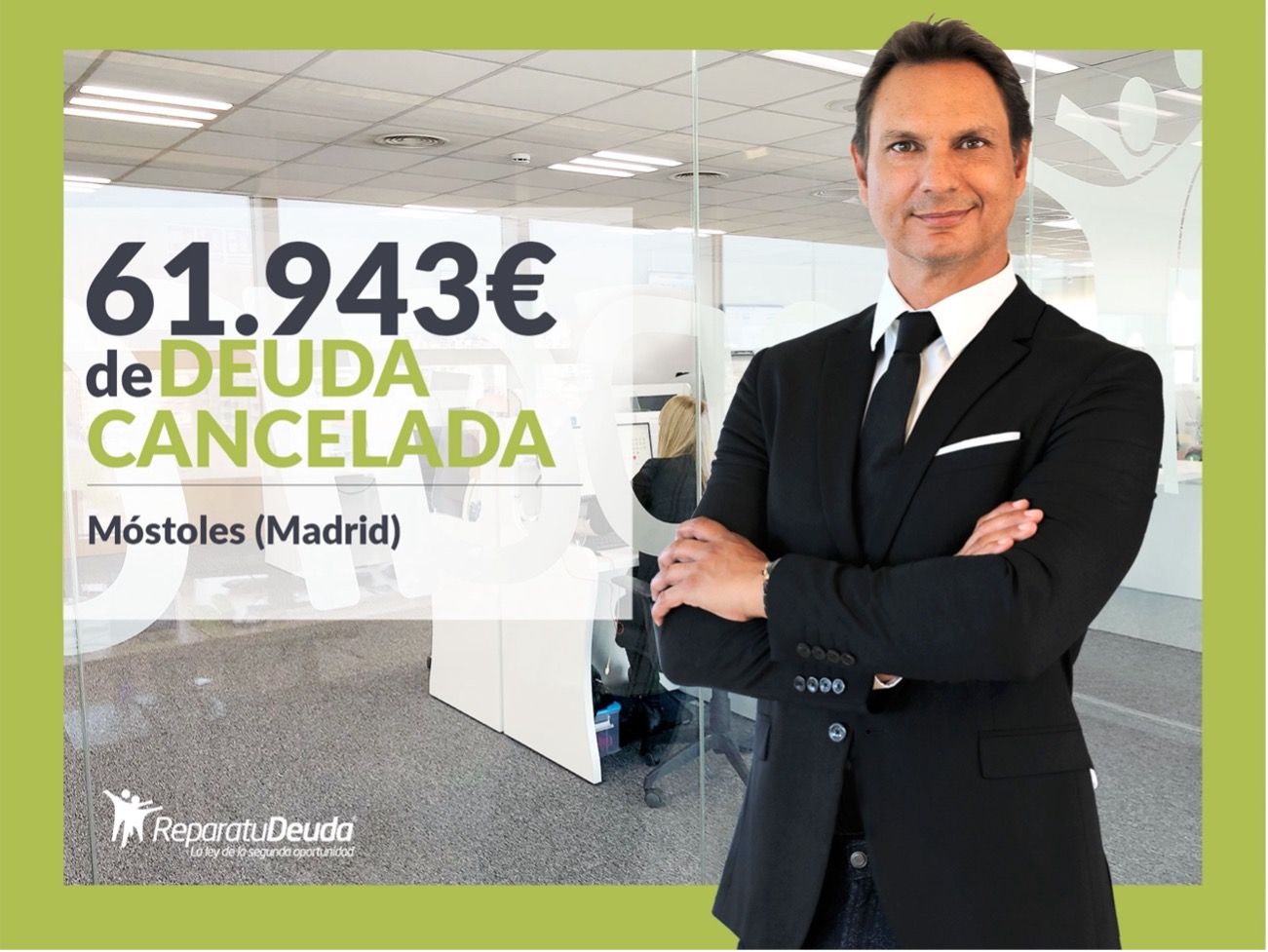 Repara tu Deuda Abogados cancela 61.943€ en Móstoles (Madrid) con la Ley de Segunda Oportunidad