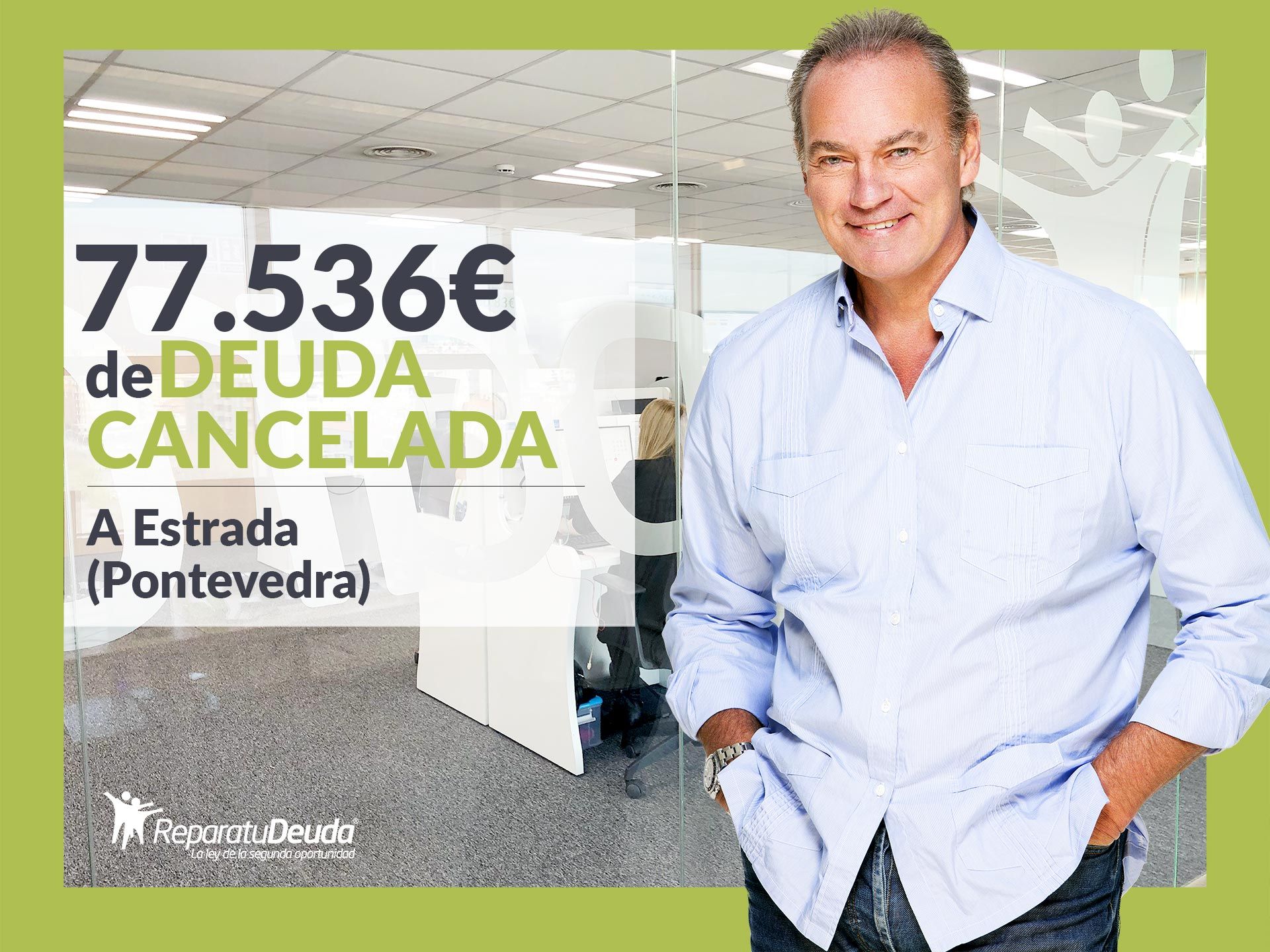 Repara tu Deuda Abogados cancela 77.536€ en A Estrada (Pontevedra) con la Ley de Segunda Oportunidad