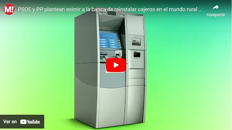 PSOE y PP plantean eximir a la banca de reinstalar cajeros en el mundo rural si llega a acuerdos con Correos