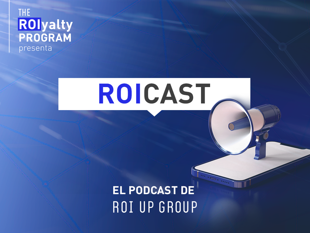ROI UP Group lanza ROICAST, un podcast para los verdaderos amantes del marketing