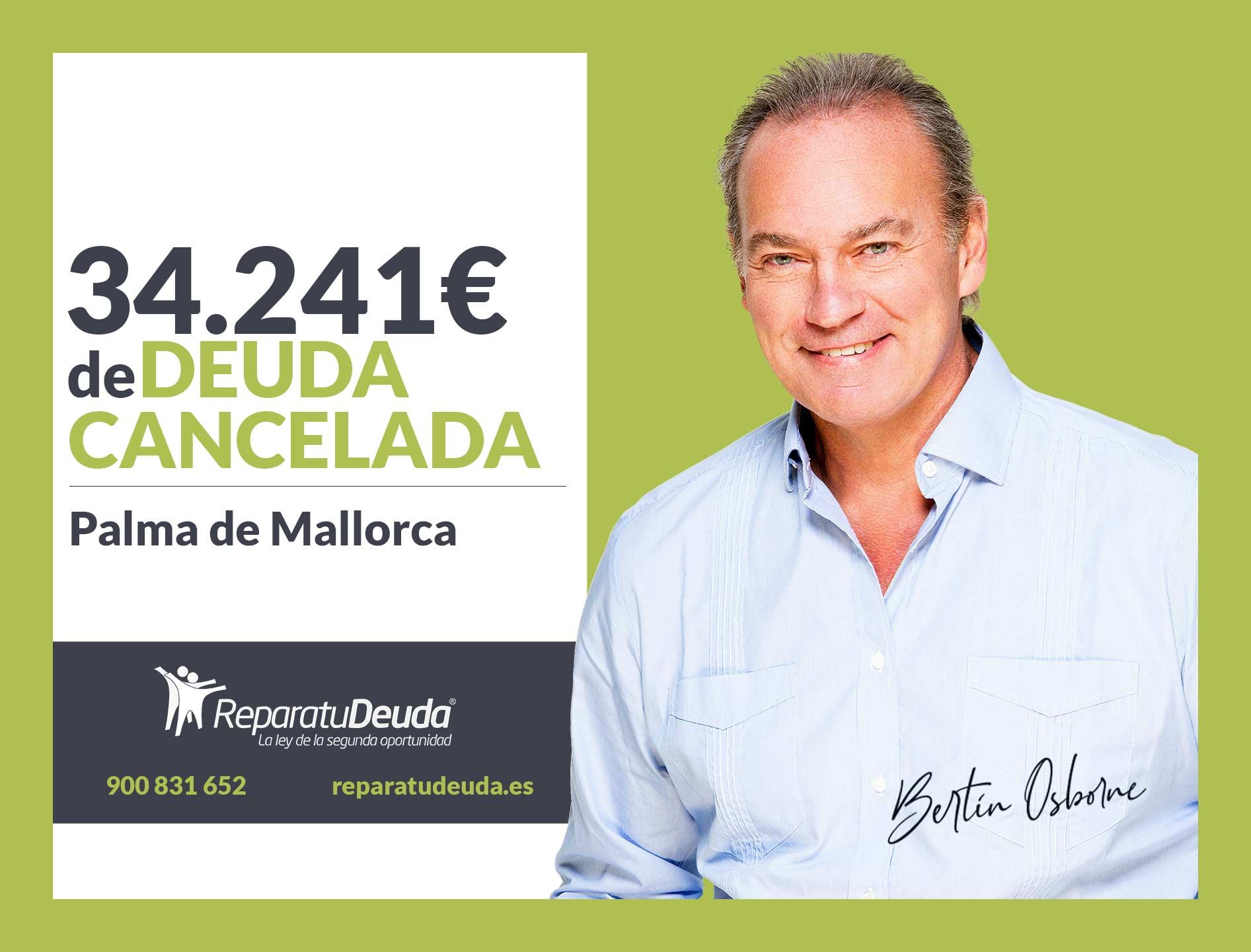 Repara tu Deuda Abogados cancela 34.241€ en Palma de Mallorca (Baleares) con la Ley de Segunda Oportunidad