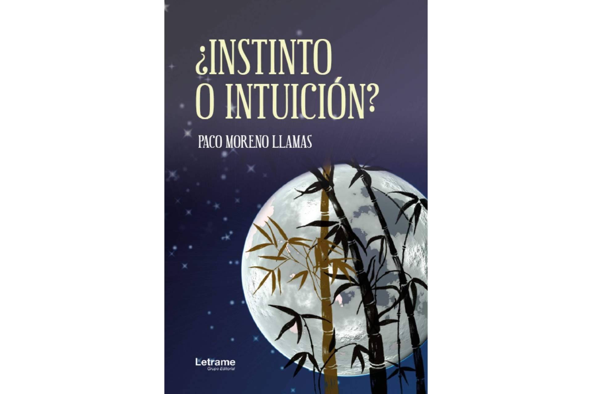 Paco Moreno Llamas lanza su primera novela, ‘¿Instinto o intuición?’