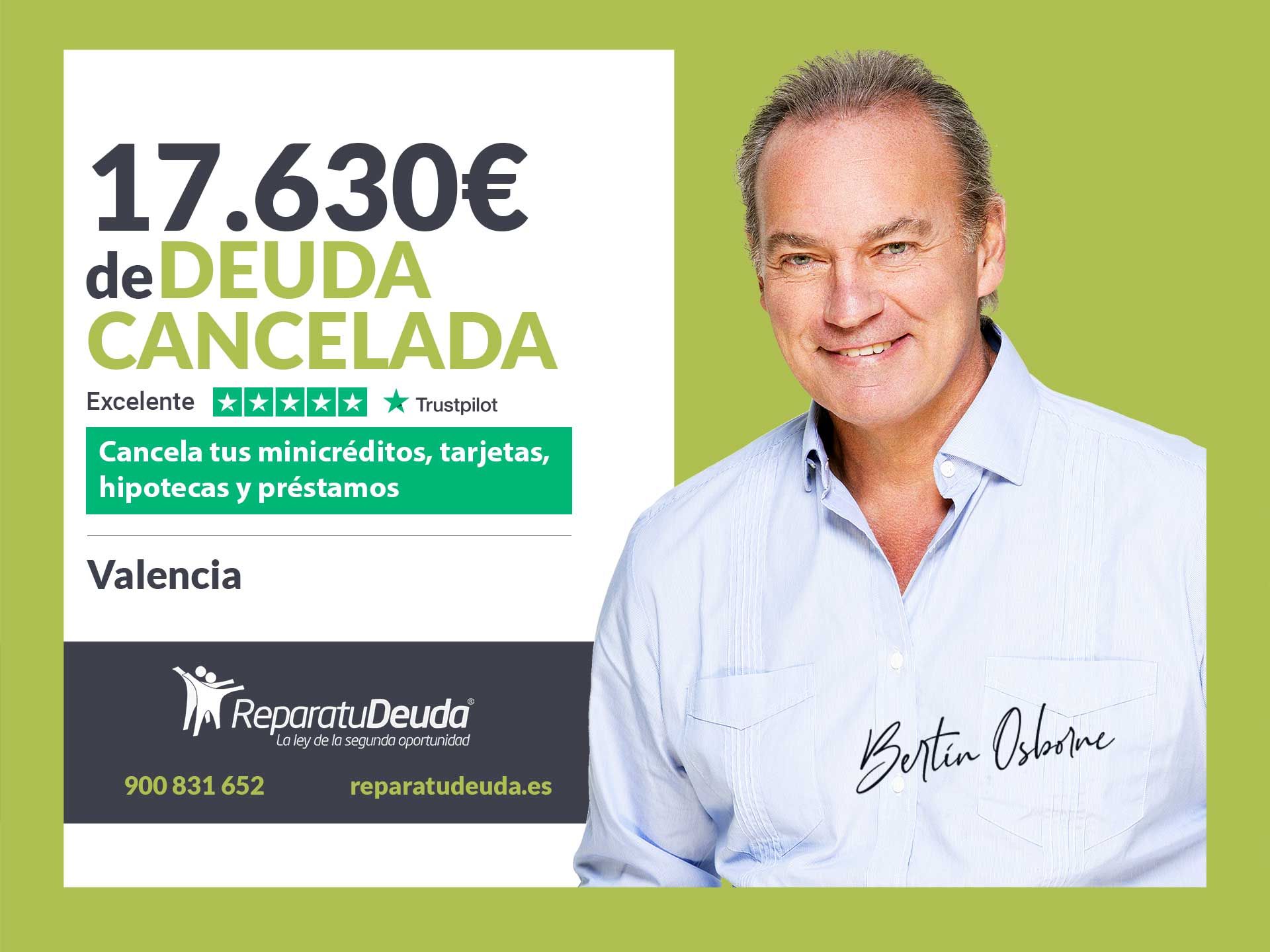 Repara tu Deuda Abogados cancela 17.630€ en Valencia con la Ley de Segunda Oportunidad