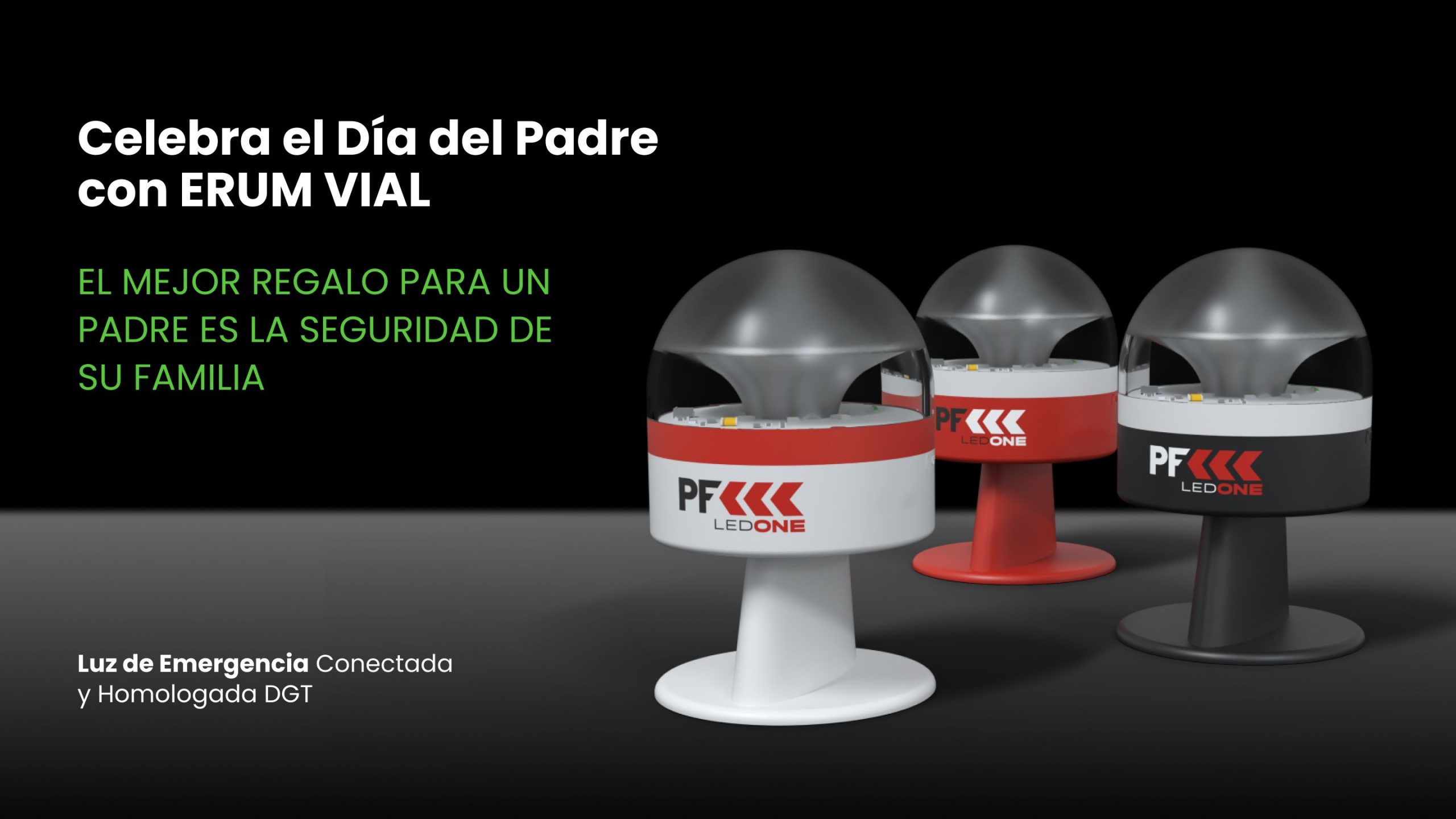 ERUM VIAL anuncia un descuento en las luces de emergencia para celebrar el Día del Padre