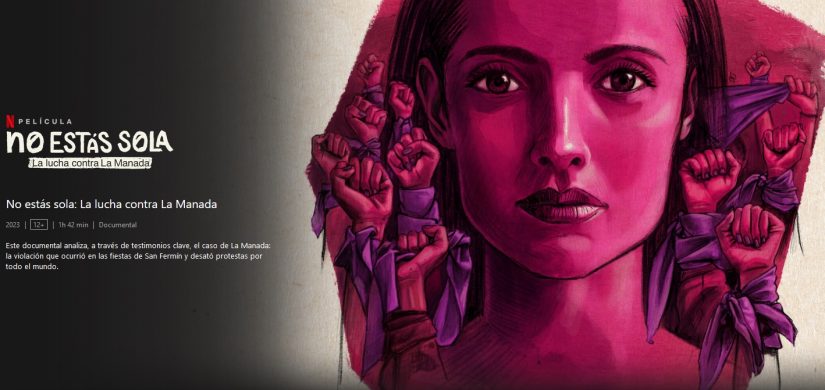 No estas sola la lucha contra La Manada documental Netflix Merca2
