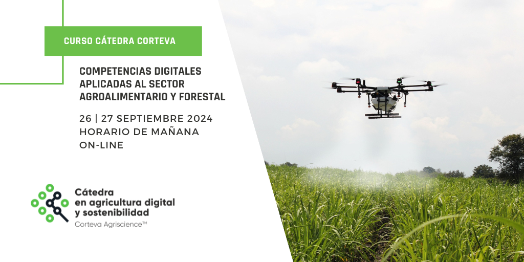 Abierto el plazo de inscripción del curso Cátedra Corteva de digitalización agroalimentaria