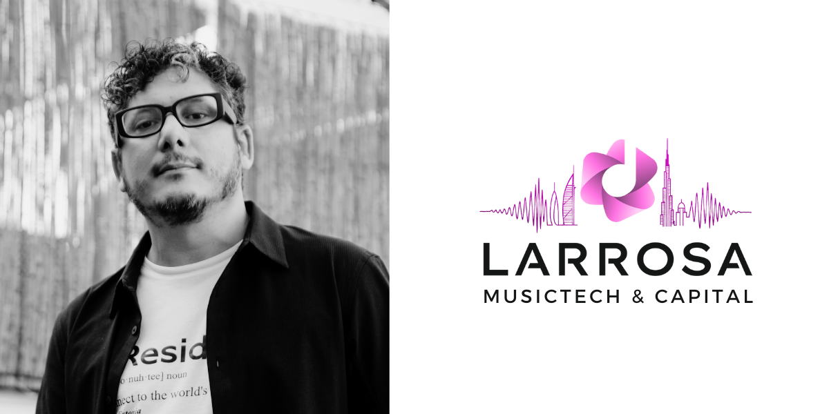 Larrosa MusicTech & Capital aterriza en Dubái con 15M€ para revolucionar la música