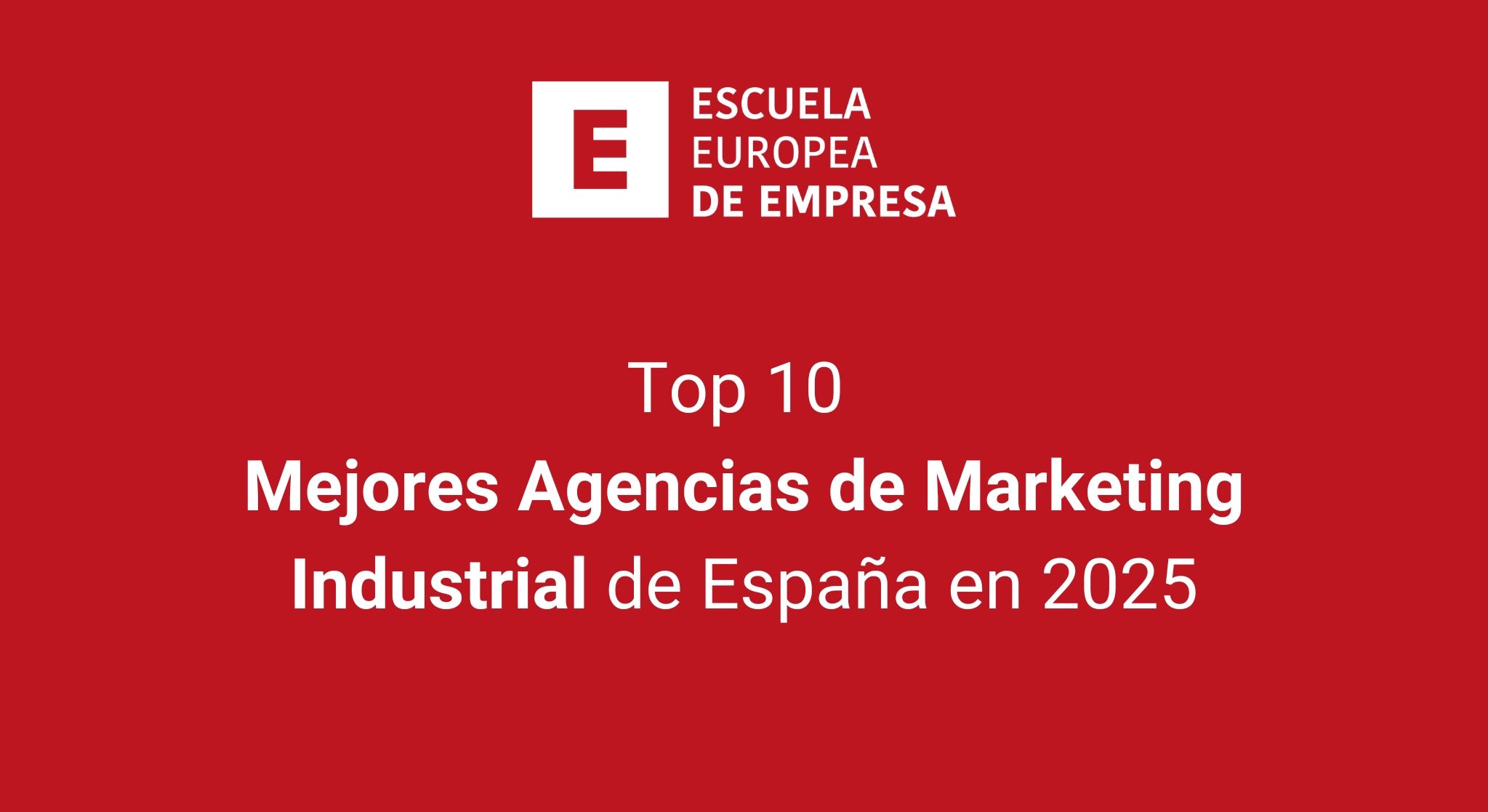 Top 10: las mejores agencias de marketing industrial de España en 2025
