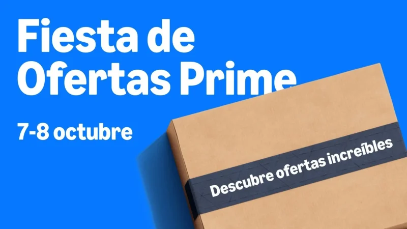 Vuelve la Fiesta de Ofertas Prime los dias 7 y 8 de octubre 1 Merca2.es