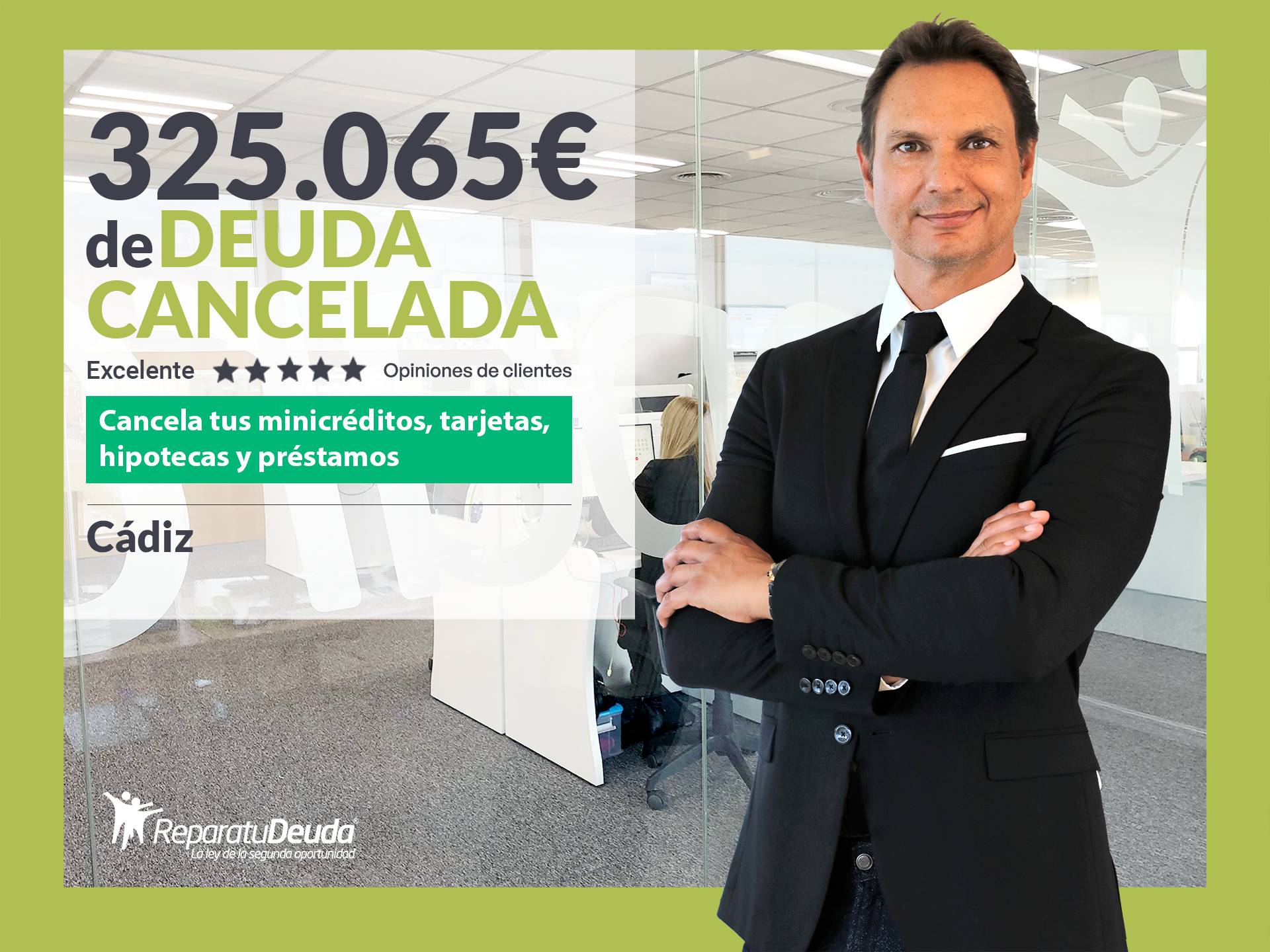 Repara tu Deuda Abogados cancela 325.065 € en Cádiz (Andalucía) con la Ley de Segunda Oportunidad