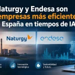 Naturgy y Endesa son las empresas más eficientes de España en tiempos de IA