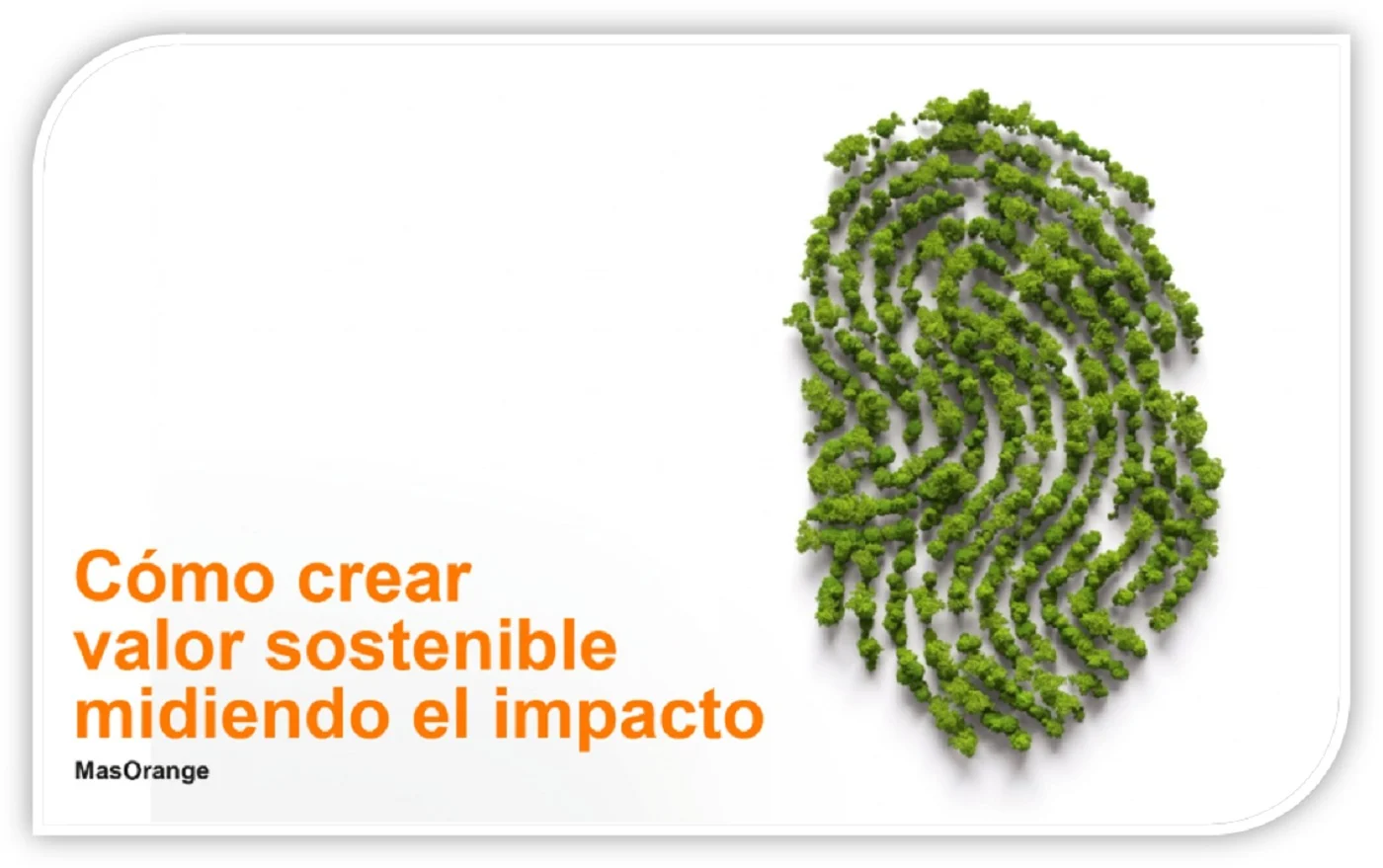 MasOrange presenta su segundo “Informe de Medición del Impacto Social y Medioambiental”.